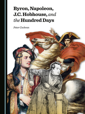 cover image of Byron, Napoleon, J.C. Hobhouse, and the Hundred Days